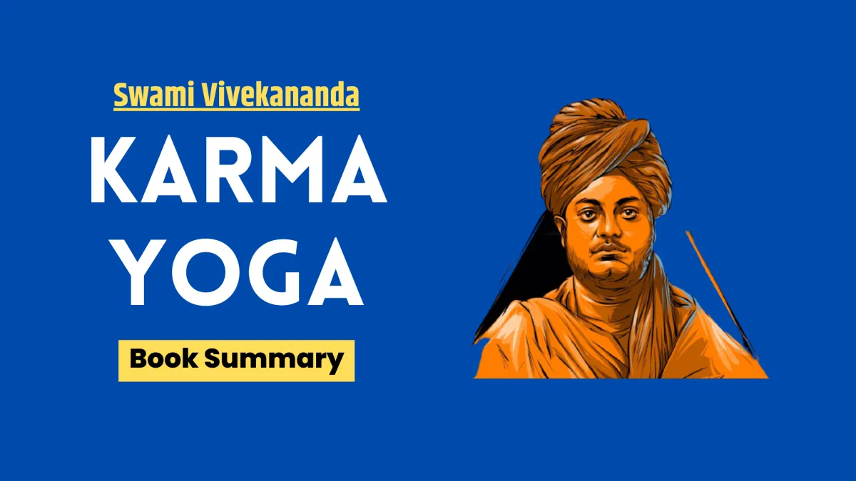 Karma Yoga Book Summary : Swami Vivekananda
